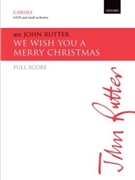 We wish you a merry ChristmasFull score by Rutter John for SATB