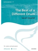 Beat of a Different Drum by Quartel Sarah for SSA and Piano