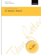 O Waly Waly by Rutter John - Rutter John - for SATBB a ca