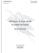 Alleluya A new work is come on hand by Bednall David Anon 15th cent for SATBorg