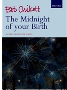Midnight of your Birth - 5 carols for upper voices by Chilcott Bob for SSA and Piano