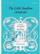 The Little Swallow/SchedrykVocal score by Various for SATB