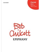 Epiphany by Chilcott Bob Coffin and Bennett for SATB and Organ