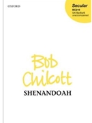 Shenandoah by Chilcott Bob for SATB