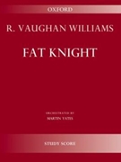 Fat KnightStudy score by Vaughan Williams Ralph for Orchestral Parts