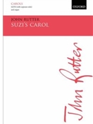 Suzi's Carol by Rutter John for SATB and Organ