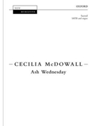 Ash Wednesday by McDowall Cecilia Christina Rossetti for SATB and Organ