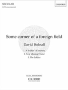 Some corner of a foreign field by Bednall David for SATB a cappella