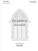 Tota pulchra es by Bednall David Immaculate Concept for SSATB a cappella