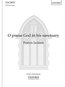 O praise God in his sanctuary by Jackson Francis for SATB and Organ (Psalm 150)