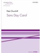 Sans Day Carol by Traditional - Churchill Pete - for SATB a cappella (Cornish trad carol)