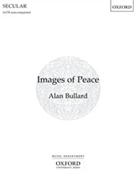 Images of Peace by Bullard Alan for SATB a cappella