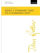 Shall I compare thee to a summer's day by Rutter John William Shakespeare for SATB a cappella