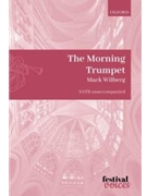Morning Trumpet by White Benjamin Franklin - Wilberg Mack - John Leland for SATB a cappella