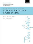 Eternal Source of Light Divine by Handel George Frideric - Rutter John - for Sc and Parts