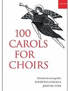 100 Carols For Choirs by Various - Willcocks and Rutter - for SATB