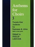 Anthems For Choirs by - Ledger - for SSA Collection (Book 3)