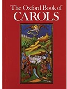 The Oxford Book of Carols by Various for SATB