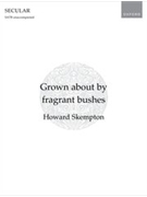 Grown About By Fragrant Bushes