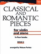 Classical and Romantic Pieces for Violin Book 2Piano score and violin part by Various for Solo