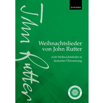 Weihnachtslieder von John Rutter (John Rutter Carols)Acht Weihnachtslieder in deutscher Ubersetzung (Eight carols in German translation)Vocal score