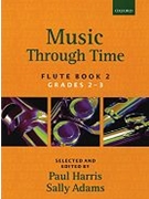 Music through Time Flute Book 2 by Various for Flute (Easy Solos)