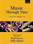 Music through Time Flute Book 3 by Various for Solo
