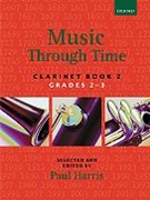 Music through Time Clarinet Book 2 by Various for Solo