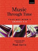 Music through Time Clarinet Book 3 by Various for Clarinet (Easy Solos)
