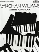 A Little Piano Book by Vaughan Williams Ralph for Piano Solos (Easy)