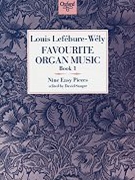 Favorite Organ Music Book 1 by Lefebure-Wely Louis J for Organ