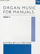 Organ Music For Manuals Book 2 by Various - Trevor C H - for Organ