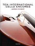Ten International Cello Encores by Minsky Aaron for Solo