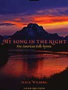 My Song In The Night by Various - Wilberg Mack - for SATB