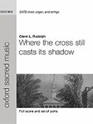 Where The Cross Still Casts Its Shadow by Rudolph Glenn for Instrumental Parts