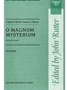 O Magnum Mysterium by De Victoria Tomas L - Rutter John - for SATB a cappella