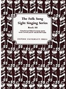 Folk Song Sight Singing Bk 3 by - Crowe Lawton Whitt - for Sightreading (Bk 3)