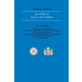 As Truly As God Is Our Father by Mathias William for SATB