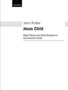 Jesus ChildFull score by Rutter John for SATB