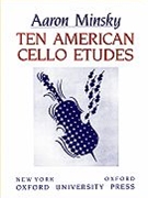 10 American Cello Etudes by Minsky Aaron for Cello Solo