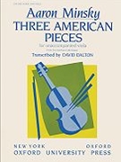 Three American Pieces by Minsky Aaron for Solo