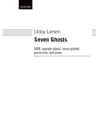 Seven GhostsVocal score by Larsen Libby for SATB