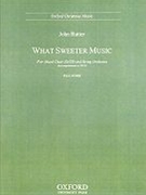 What Sweeter Music by Rutter John for Full Score