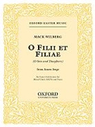 O Filii Et Filiae by Wilberg Mack for SATB