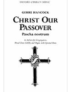 Christ our Passover (Pascha nostrum)Vocal score by Hancock Gerre for SATB