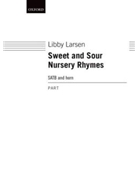 Sweet and Sour Nursery RhymesFrench horn part by Larsen Libby for SATB
