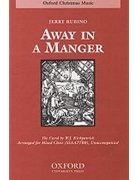 Away in a mangerVocal score by Rubino Jerry for SATB