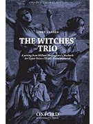 The Witches' TrioVocal score by Larsen Libby for Upper Voices (3 Parts or more)