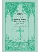 Let all mortal flesh keep silence/Sing my tongue the glorious battleVocal score by Baldwin Anthony for 2-Part