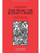 Take Heart The Journey's Ended by - Baldwin Antony - for SATB